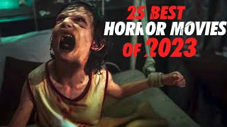 25 Scariest Horror Movies of 2023  Best Horror Movies of 2023 on Netflix Prime Hulu [upl. by Janith375]