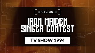 EDU FALASCHI  Iron Maiden Singer Contest  TV Show 1994 [upl. by Nnylsor]