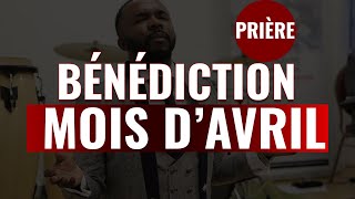 Prière de bénédiction pour le mois davril [upl. by Akiv543]