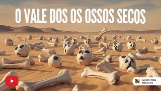 O VALE DOS OSSOS SECOS  História bíblica infantil [upl. by Binnings325]