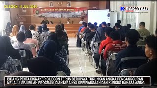 INI LANGKAH DISNAKER CILEGON KURANGI PENGANGGURAN PROGRAM KEWIRAUSAHAAN DAN KURSUS BAHASA ASING [upl. by Mw317]