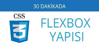 30 Dakikada CSS3 Flexbox Yapısı [upl. by Atteinotna]