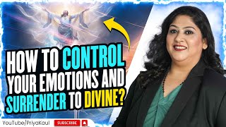 Let Go of Control😱How to Control Your Emotions and Surrender to the Divine Dr Priya Kaul [upl. by Ozner]