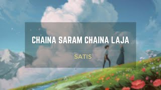 Chaina Saram Chaina Laja  Pinjada  Satish Lyrics [upl. by Sheri]