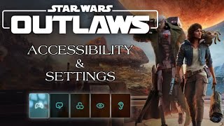 Star Wars Outlaws  Accessibility amp Settings Deep Dive [upl. by Etteuqal]