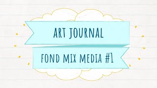 Art Journal  Fonds Mix Média 1 [upl. by Brandwein]