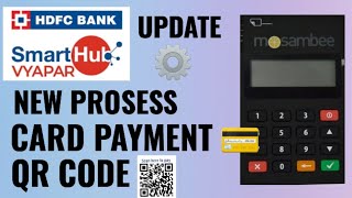 NEW PROSESS CARD PAYMENT QR CODE  UPI  TAP amp PAY  SMS PAYMENT  HDFC Bank Smart hub vyapar App [upl. by Huberman395]