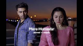 Mere humsafar ost slowed and reverb  Amanat ali  lofi merehumsafar slowedandreverb [upl. by Rosalind738]