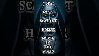 TOP 10 MOST SCARIEST MOVIE IN THE WORLD sortsfeedtrending viral horrorstoriessorts ytshorts [upl. by Nwahsat530]