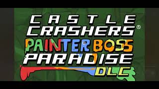 Castle Crashers New DLC Reaction Painter Boss Paradise [upl. by Disraeli]