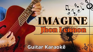 IMAGINE  JHON LENNON  Acoustic karaoke version [upl. by Paulette]