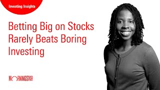 Betting Big on Stocks Rarely Beats Boring Investing [upl. by Oran]