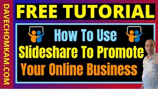 How To Use Slideshare To Promote Your Online Business [upl. by Lowrie788]