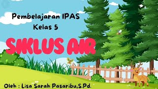 Siklus Air Pembelajaran IPAS Kelas 5 ipaskelas5siklusair [upl. by Allerim]