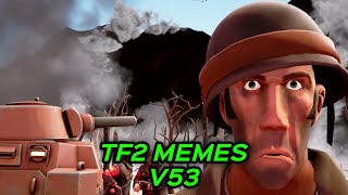 TF2 MEMES V53 [upl. by Aitetel355]