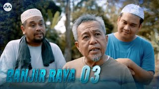 Banjir Raya EP3  Drama Melayu  Hari Raya 2024 Drama [upl. by Rana736]