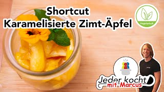 Jeder kocht  Shortcut Karamelisierte ZimtÄpfel [upl. by Ilowell]