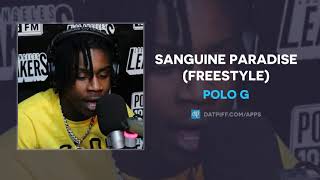 Polo G  Sanguine Paradise Freestyle AUDIO [upl. by Aisena]