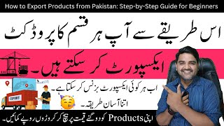 How to Export Products from Pakistan StepbyStep Guide A to Z  Export Business Kaise Start Kare [upl. by Hamlani]