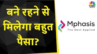 Mphasis Share News Stock के Under Performance के बाद भी बने रहना होगा फायदेमंद  CNBC Awaaz [upl. by Obocaj127]