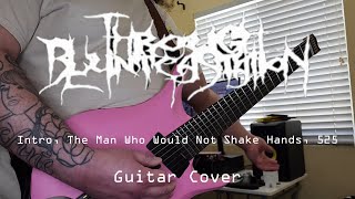 Through Blunt Castration  Intro The Man Who Would Not Shake Hands 525 Guitar Cover [upl. by Aidil]