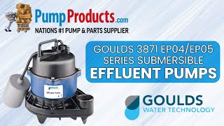 Goulds EP04 and EP05 Series Model 3871 Submersible Effluent Pumps [upl. by Morentz]