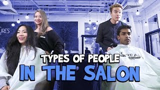 Types Of People In The Salon [upl. by Lucina]