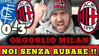 MILAN SHOW NOI SENZA RUBARE‼️  EMPOLIMILAN 03  CHE SPETTACOLO ORGOGLIO ROSSONERO ♥️🖤 [upl. by Aralk339]