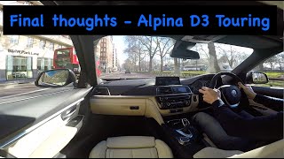 BMW Alpina D3 Touring  My Final thoughts 2016 [upl. by Uriia]