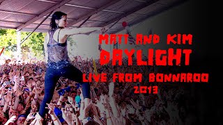 Matt and Kim  Daylight  2013 Live from Bonnaroo [upl. by Aretha]