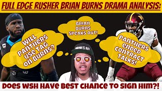 😱EDGE Brian Burns DRAMA Breakdown Franchise Tag Odds Brian Burns Speaks Panthers Ended Talks [upl. by Blondie704]