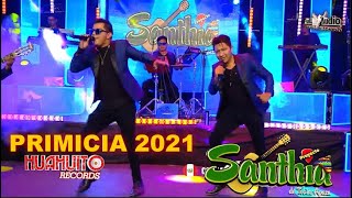 PROYECTO SANTHIA TE OLVIDARE Primicia 2021 [upl. by Otrebliw]