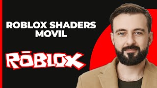 Cómo Tener Shaders de Roblox en Móvil 2024 [upl. by Derrek603]