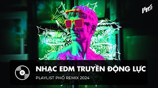 Nhạc Trẻ EDM Truyền Động Lực  BXH Nhạc Remix TikTok 2024 ♫ List Nhạc Truyền Động Lực Hot TikTok ♫ [upl. by Lednam]