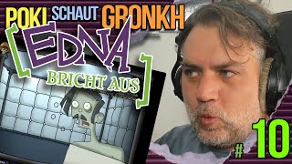 Pokis Reaction Action  Lets watch Lets Plays  Gronkh quotEdna bricht ausquot Teil 10 [upl. by Sharity]