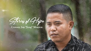 Stories of Hope  Cristony Jun quotJongquot Monzon [upl. by Yentihw]