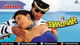 Baazigar Full Songs Jukebox  Shahrukh khan Kajol Shilpa Shetty  Ishtar Music [upl. by Orren128]