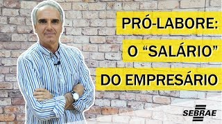 PRÓLABORE O que é Como calcular Qual a diferença dele para o salário  Aprenda com o Sebrae [upl. by Nnylyahs]