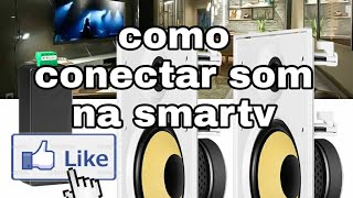 como conectar som na TV smart [upl. by Orelee]