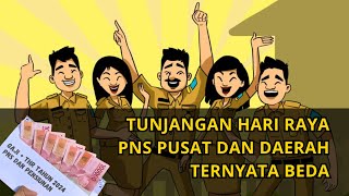 TUNJANGAN HARI RAYA PNS PUSAT DAN DAERAH TERNYATA BEDA [upl. by Acirtal596]