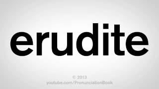 How to Pronounce Erudite [upl. by Sancho]