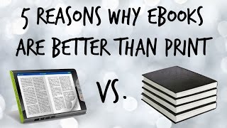 5 Reasons Why eBooks Are Better Than Print TeamDigital [upl. by Adimra]