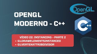 Vídeo 22 OpenGL Moderno  Instancing  Parte 23glVertexAttribDivisor glDrawElementsInstanced [upl. by Sset]