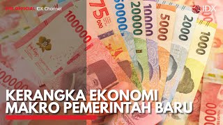 Kerangka Ekonomi Makro Pemerintah Baru  IDX CHANNEL [upl. by Akinet481]