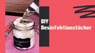 DIY Desinfektionstücher  selbstgemacht schnell und einfach Sauberkeit mit Alkohol [upl. by Odirfliw474]