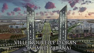 Nouveau Pole Urbain dORAN VILLE AHMED ZABANA  URBAB [upl. by Koeninger]