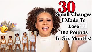 30 Small Changes I Made To Lose 100 Pounds In 6 Months 🎉 Lose Weight And KEEP IT OFF 😊 downby100 [upl. by Per]