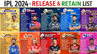 IPL 2024  All Teams Retained amp Released Players List  CSK KKR RCB MI DC RR GT PBKS IPL 2024 [upl. by Pippas314]