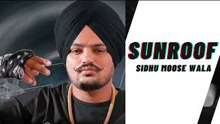 SUNROOF  Sidhu Moose Wala Full Audio  Latest Punjabi Songs 2023 [upl. by Bidle]