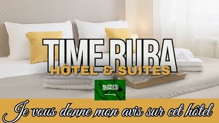 Time Ruba hôtel amp suites à Makkah 🕋 je vous donne mon avis 😊🇸🇦 [upl. by Caesaria772]